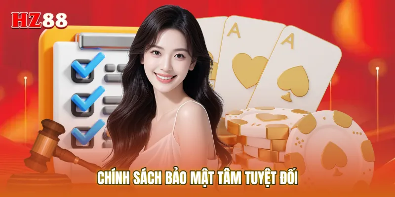 Hiểu rõ Chính sách bảo mật giúp bạn an tâm tuyệt đối khi tham gia giải trí