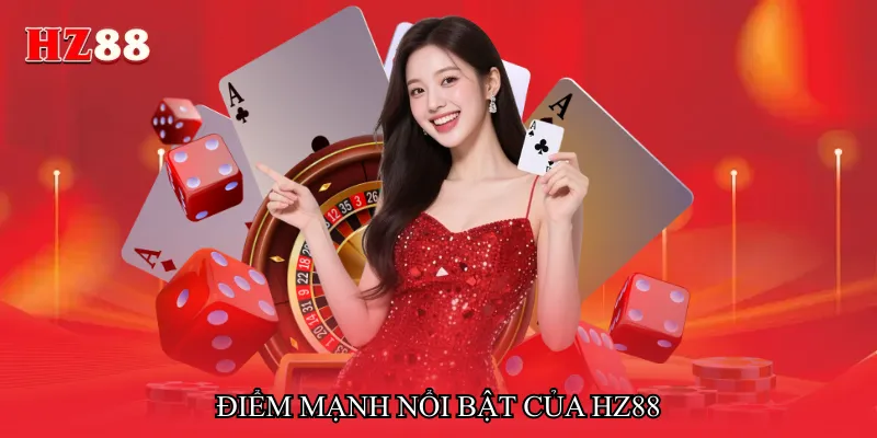 Điểm mạnh nổi bật của HZ88