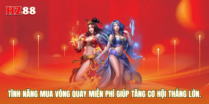 Tính năng mua vòng quay miễn phí giúp tăng cơ hội thắng lớn